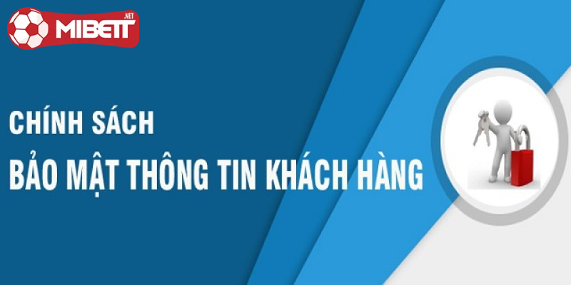 Điều khoản sử dụng 6 dieu-khoan-su-dung-mibet-nhung-chinh-sach-dieu-khoan-ve-bao-mat-thong-tin