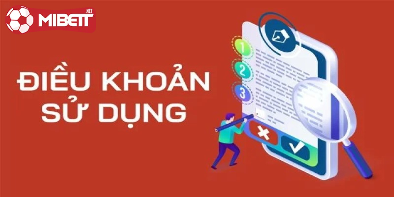 Điều khoản sử dụng 3 Dieu-khoan-su-dung-tai-Mibet-Thong-tin-khai-quat