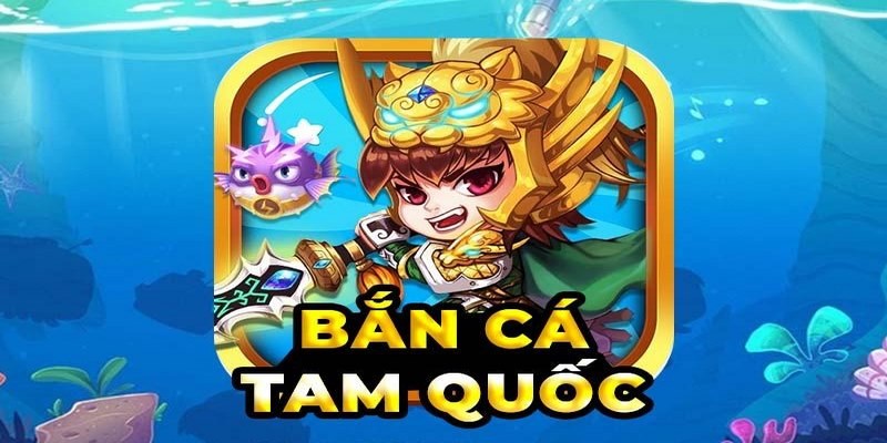 Bắn cá tam quốc trực tuyến - chơi là mê, bê về thưởng khủng 1 Gioi-thieu-ban-ca-tam-quoc