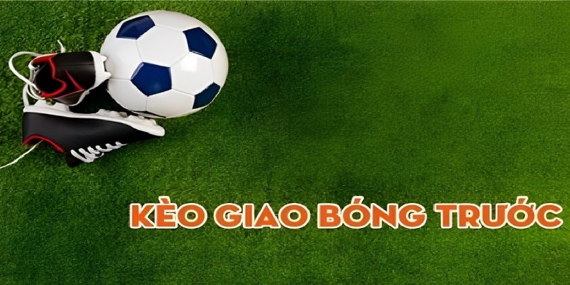 Kèo Giao Bóng Trước Là Gì - Mẹo Đánh Kèo Cược Giao Bóng Hay 5 tong-hop-ket-qua-keo-giao-bong-truoc-cua-nhieu-tran-truoc-do (1)