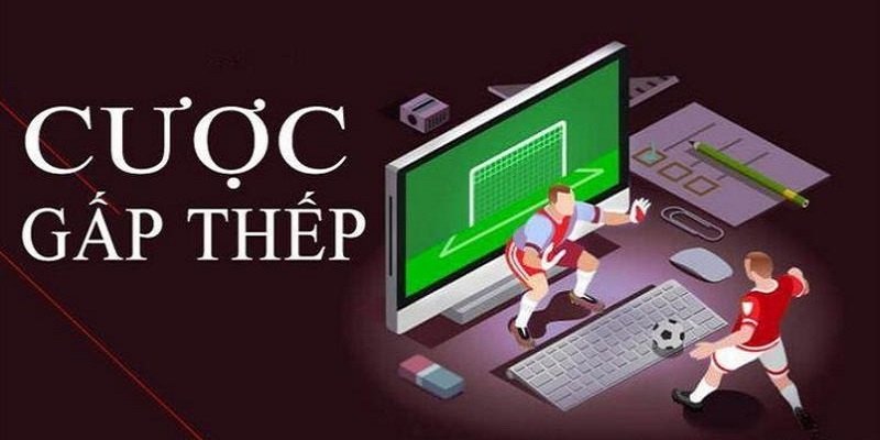 Cược Gấp Thếp Bóng Đá Là Gì? Cách Đánh Gấp Thếp Hiệu Quả 2 uu-diem-cua-phuong-phap-cuoc-gap-thep-bong-da