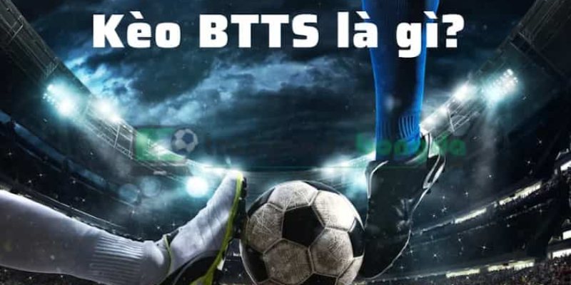 10 Thuật Ngữ Trong Cá Độ Bóng Đá Cần Biết Năm 2024 3 Thuat-ngu-keo-both-team-to-score